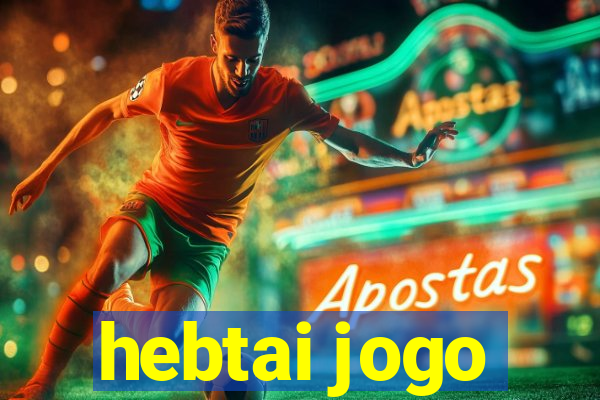 hebtai jogo